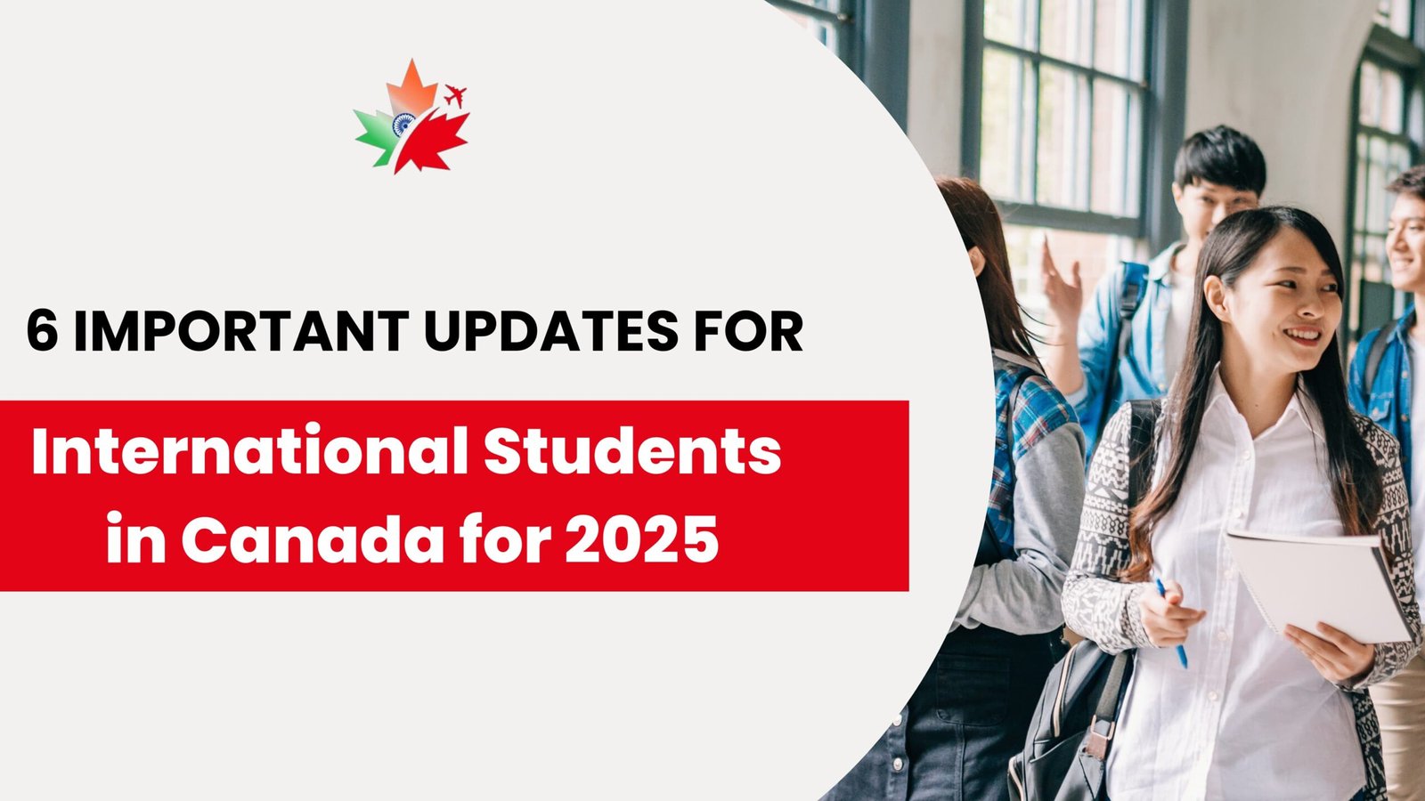 6 Important Updates for International Students in Canada for 2025