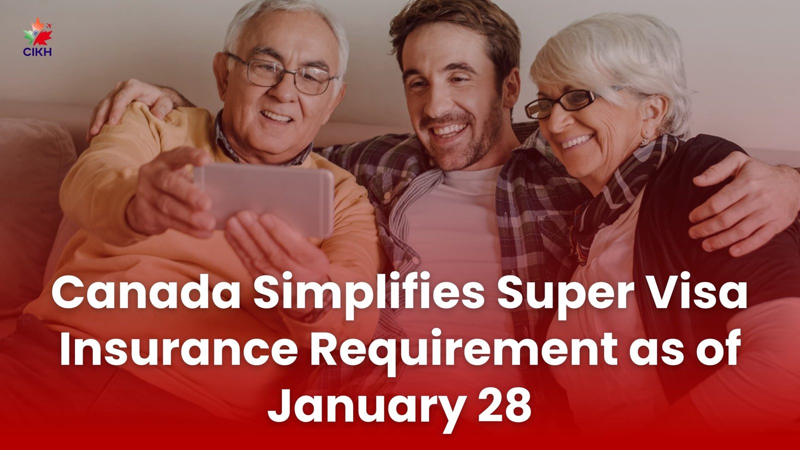 Canada Simplifies Super Visa Insurance Requirement as of January 28