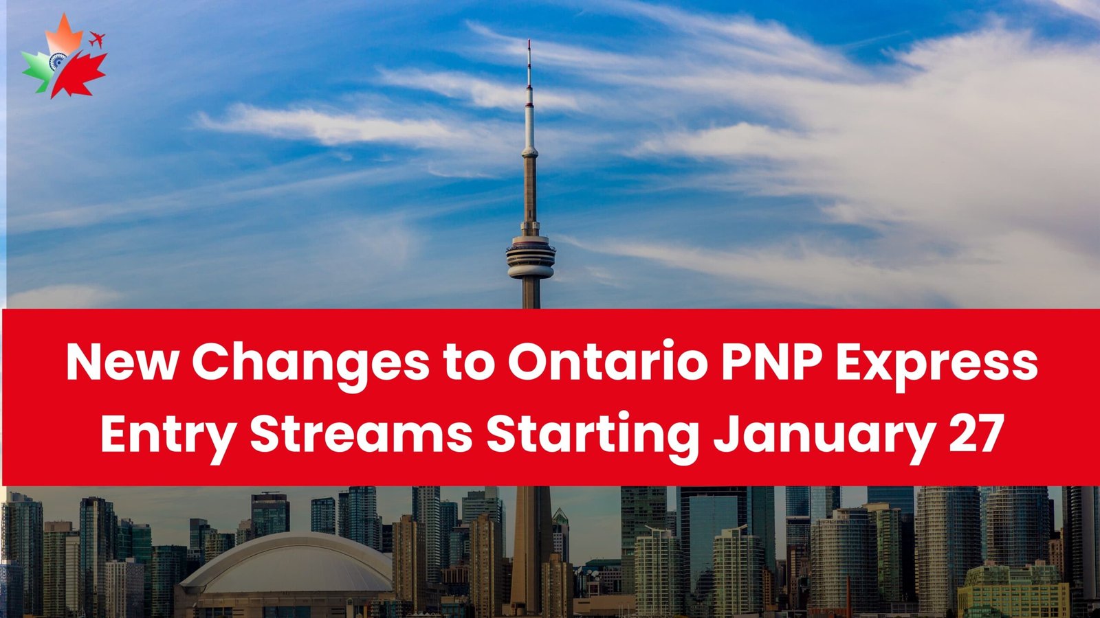 New Changes to Ontario PNP Express Entry Streams Starting January 27