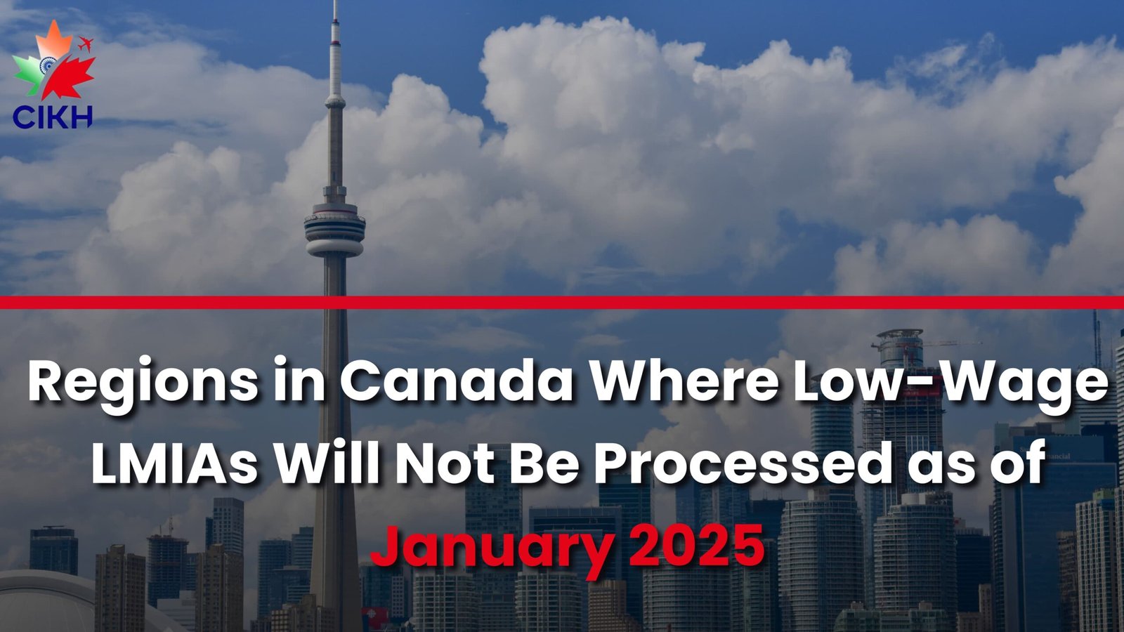 Regions in Canada Where Low-Wage LMIAs Will Not Be Processed as of January 2025