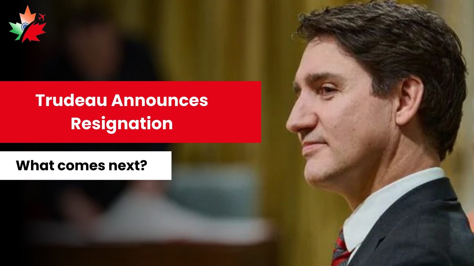 Trudeau Announces Resignation: What Comes Next?