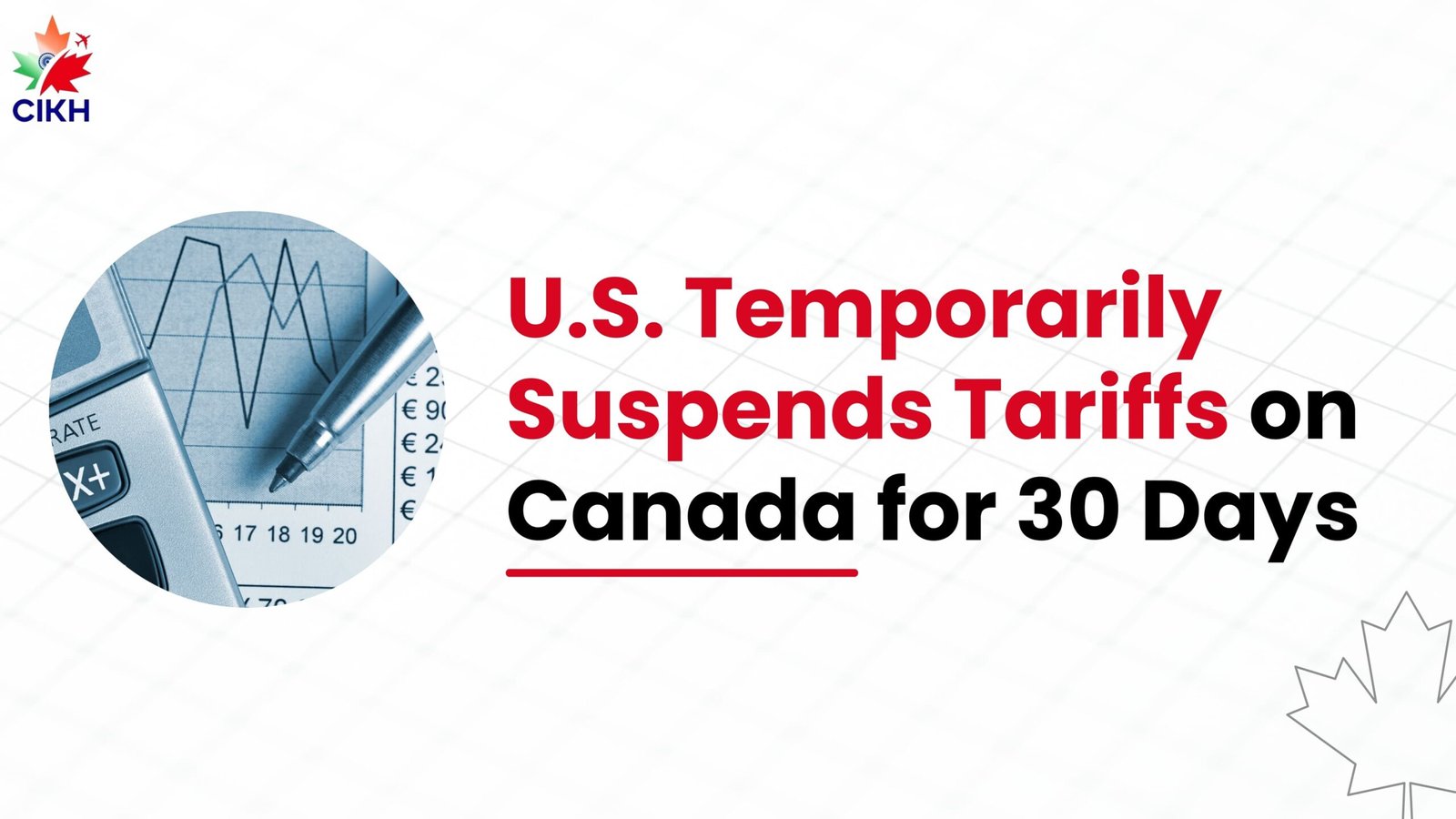 U.S. Temporarily Suspends Tariffs on Canada for 30 Days