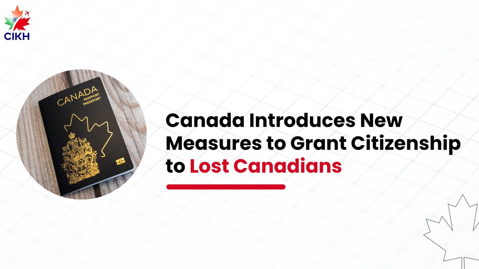 Canada Introduces New Measures to Grant Citizenship to Lost Canadians