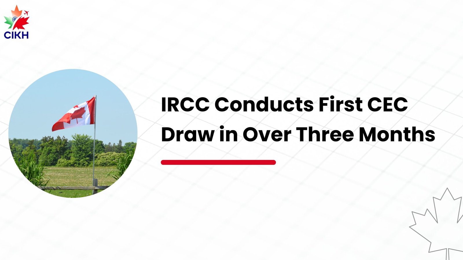 IRCC Conducts First CEC Draw in Over Three Months