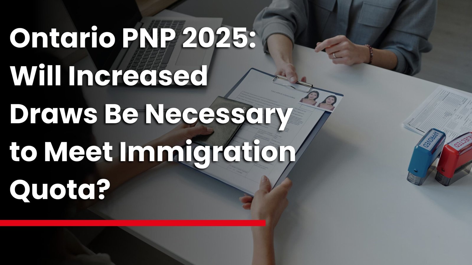 Ontario PNP 2025: Will Increased Draws Be Necessary to Meet Immigration Quota?