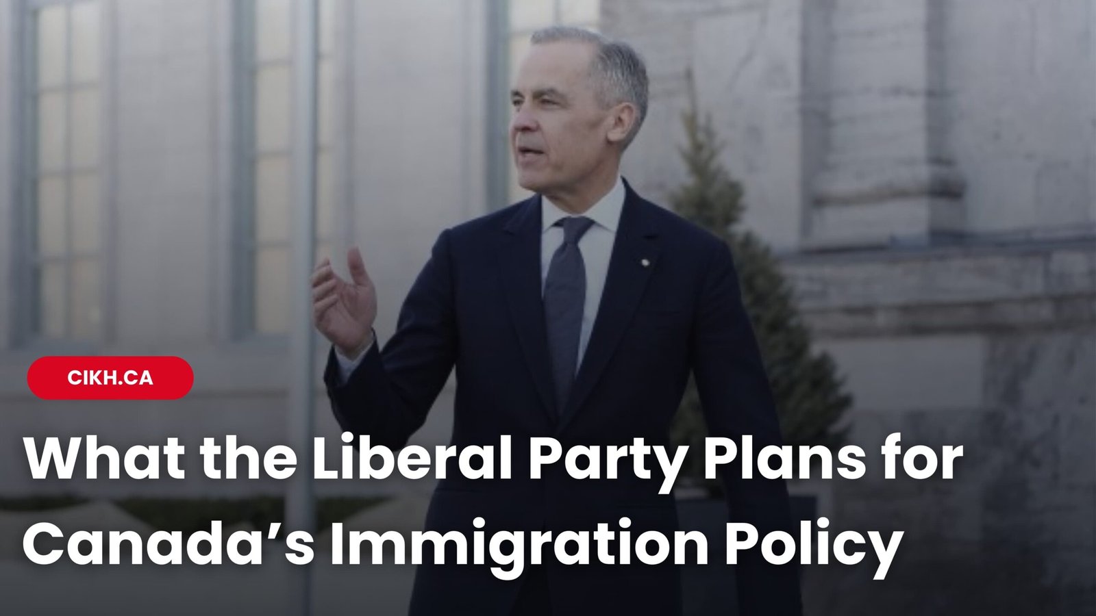 What the Liberal Party Plans for Canada’s Immigration Policy