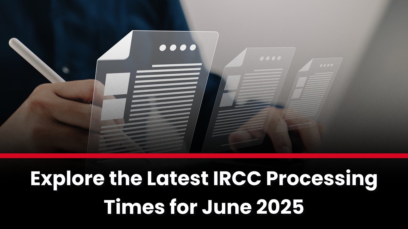 Explore the Latest IRCC Processing Times for June 2025