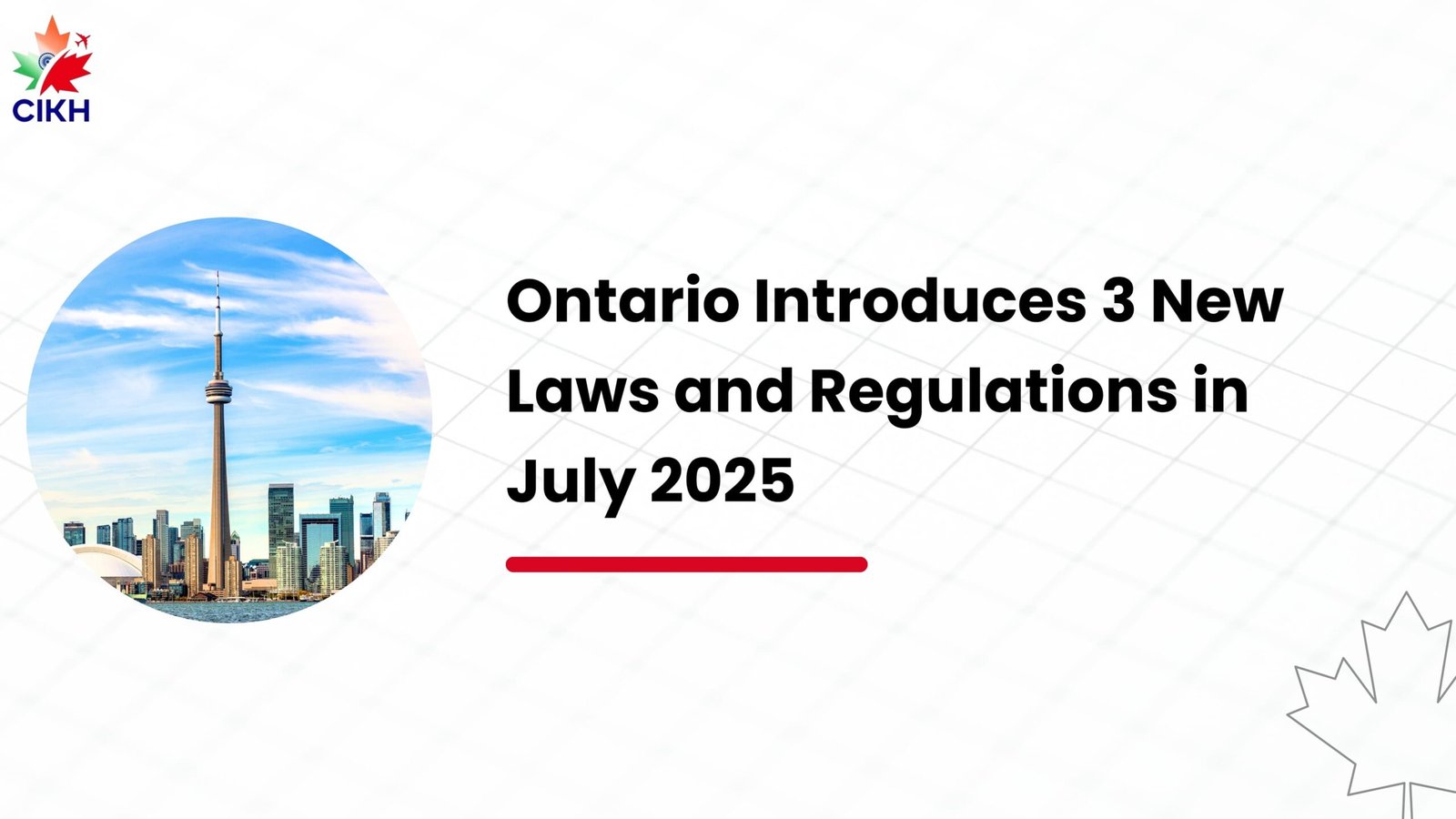 Ontario Introduces 3 New Laws and Regulations in July 2025