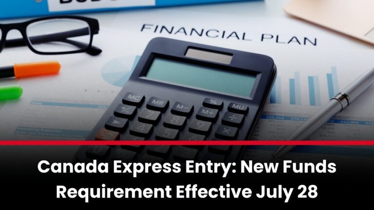 Express Fund Canada Express Entry: New Funds Requirement Effective July 28 - CIKH.CA