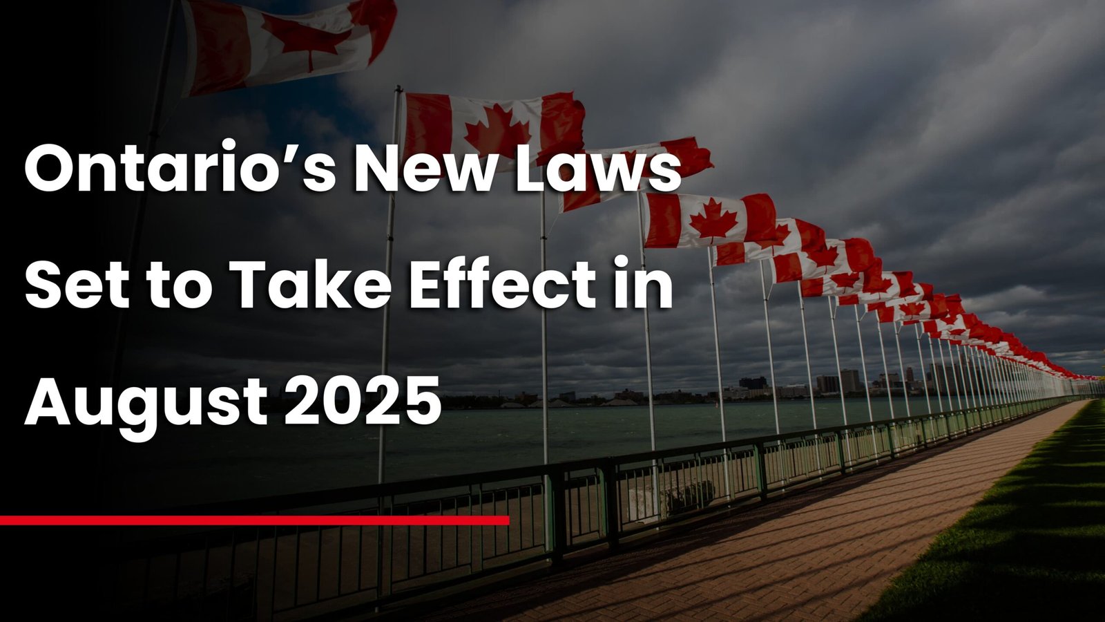 Ontario’s New Laws Set to Take Effect in August 2025
