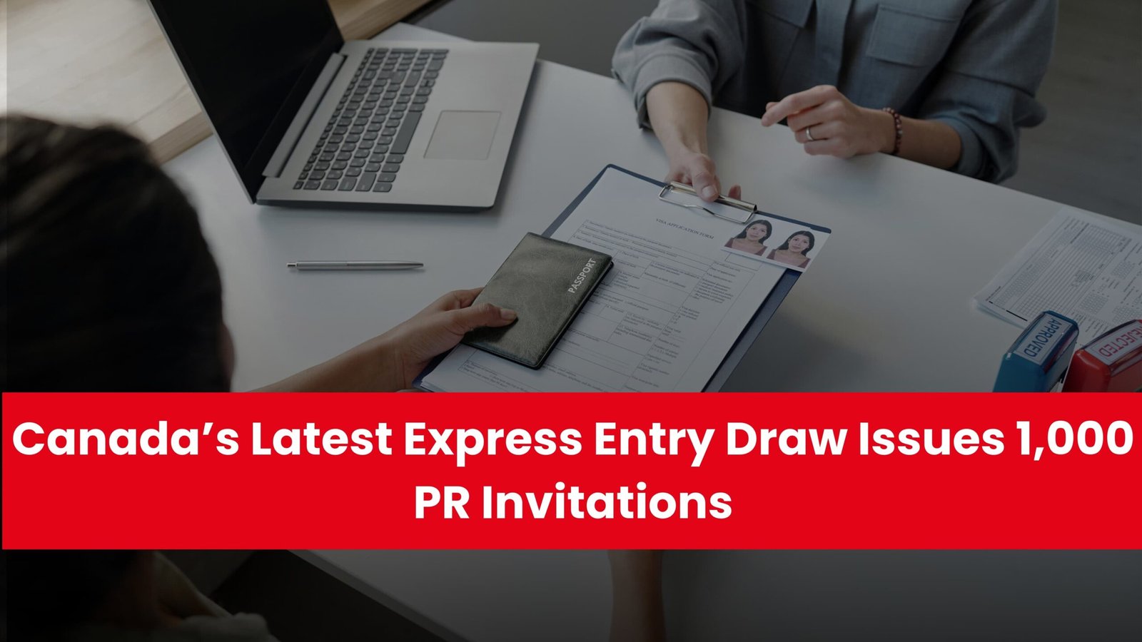 Canada’s Latest Express Entry Draw Issues 1,000 PR Invitations