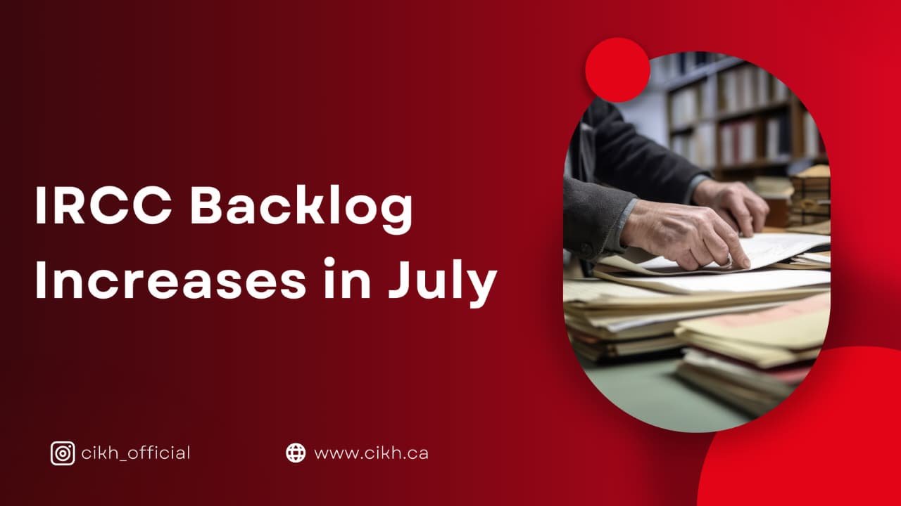IRCC Backlog Increases in July