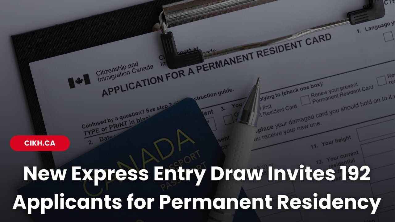 New Express Entry Draw Invites 192 Applicants for Permanent Residency