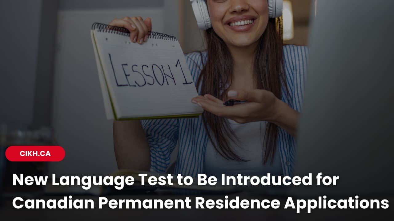 New Language Test to Be Introduced for Canadian Permanent Residence Applications