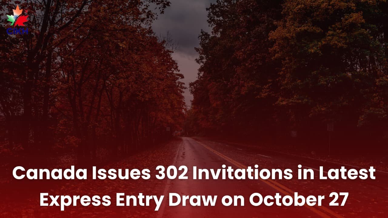 Canada Issues 302 Invitations in Latest Express Entry Draw on October 27