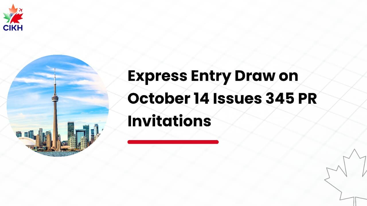 Express Entry Draw on October 14 Issues 345 PR Invitations