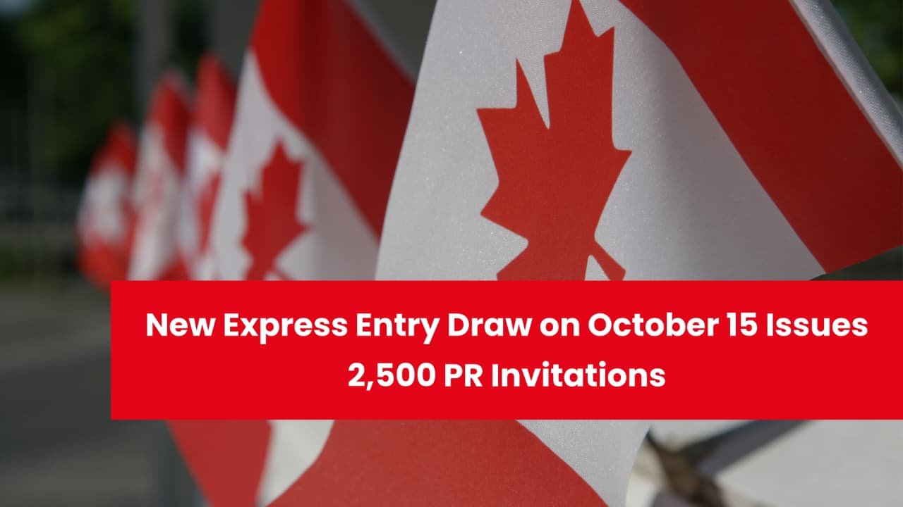 New Express Entry Draw on October 15 Issues 2,500 PR Invitations