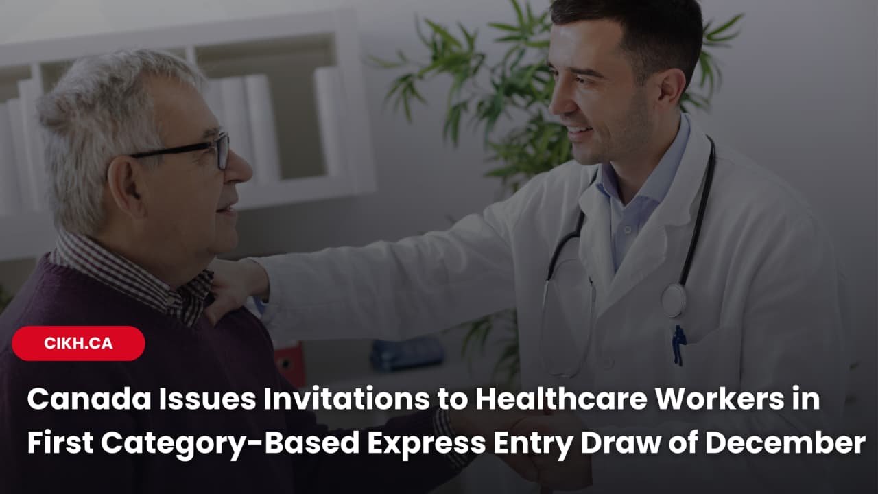 Canada Issues Invitations to Healthcare Workers in First Category-Based Express Entry Draw of December