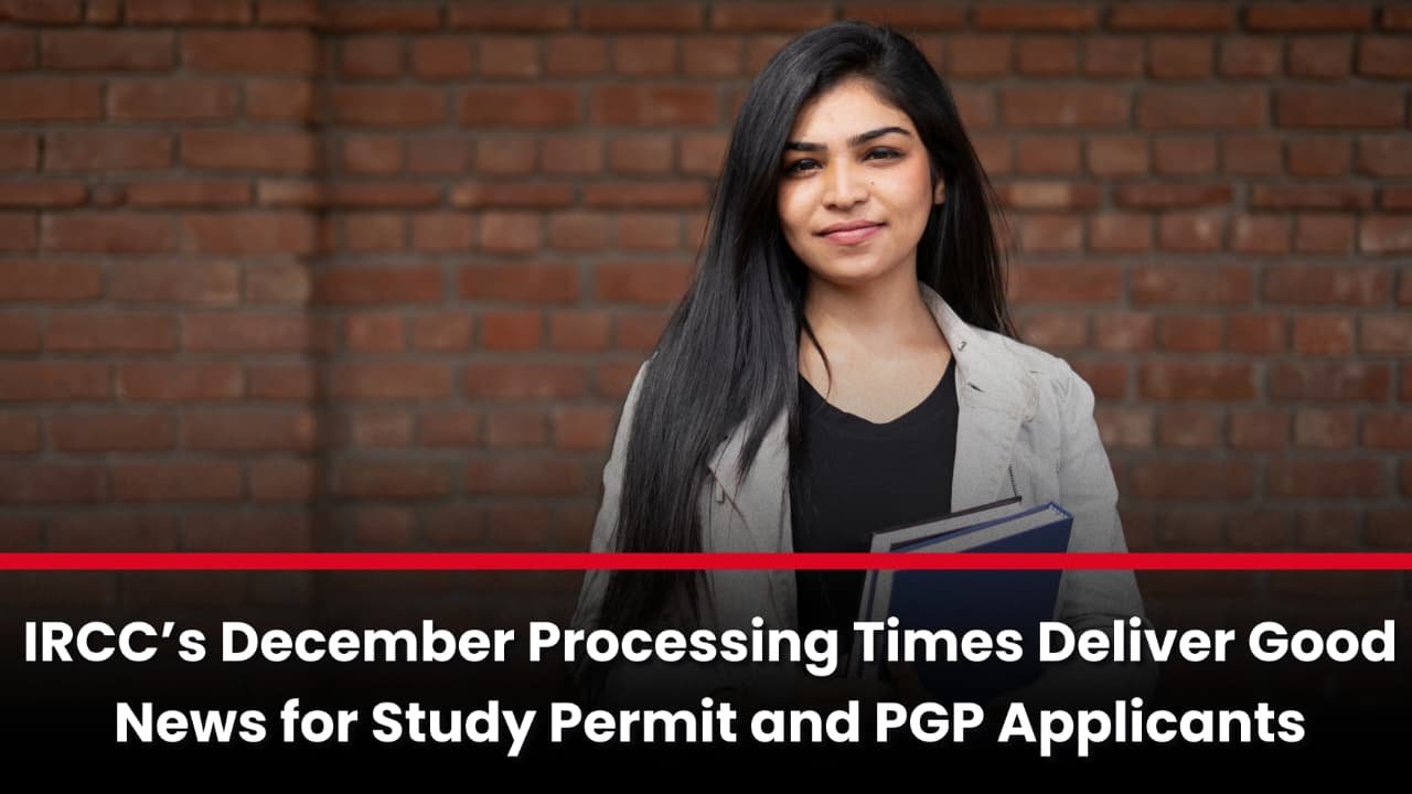 IRCC’s December Processing Times Deliver Good News for Study Permit and PGP Applicants