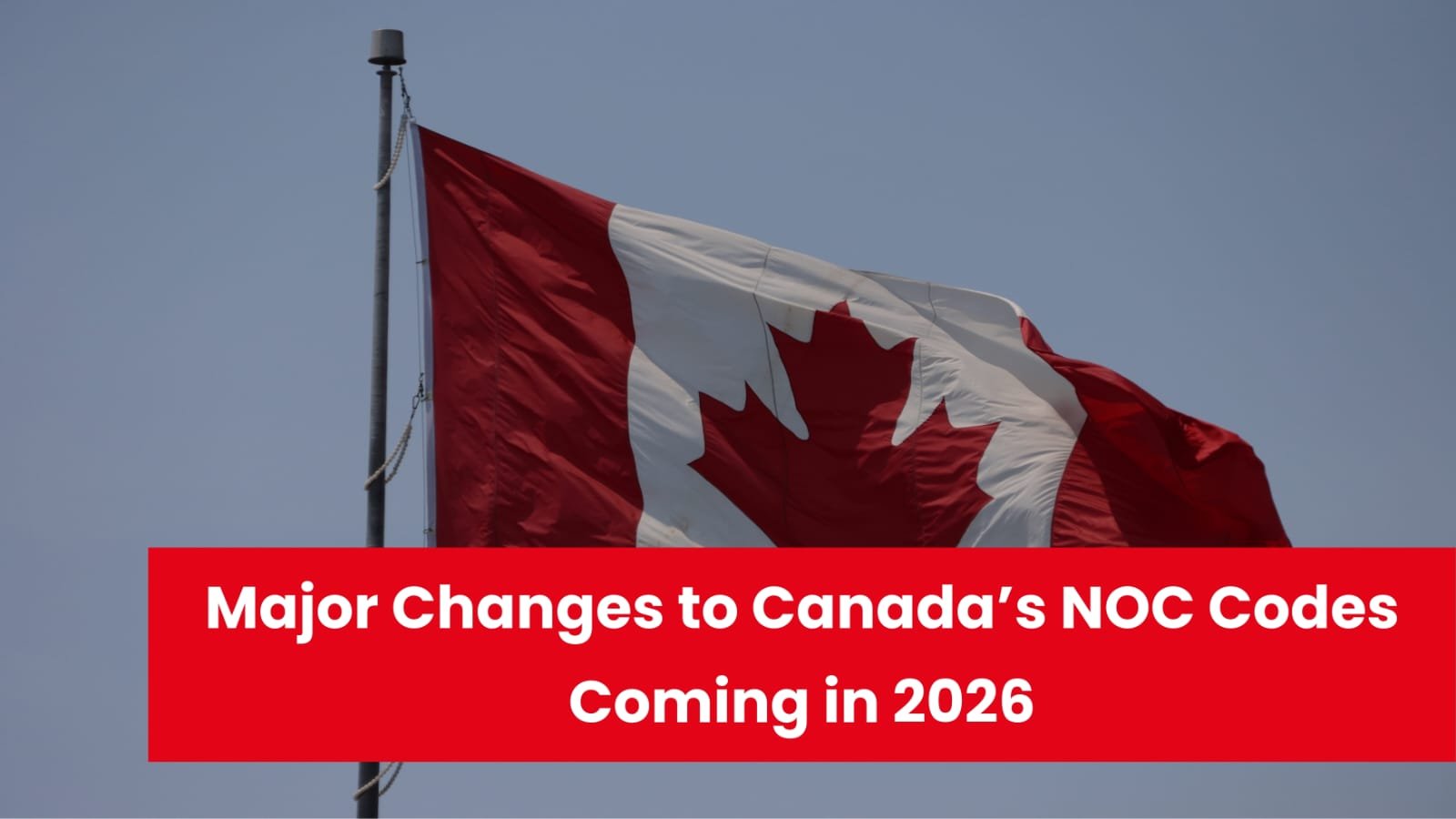Major Changes to Canada’s NOC Codes Coming in 2026