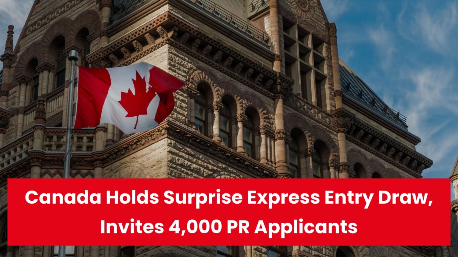 Canada Holds Surprise Express Entry Draw, Invites 4,000 PR Applicants