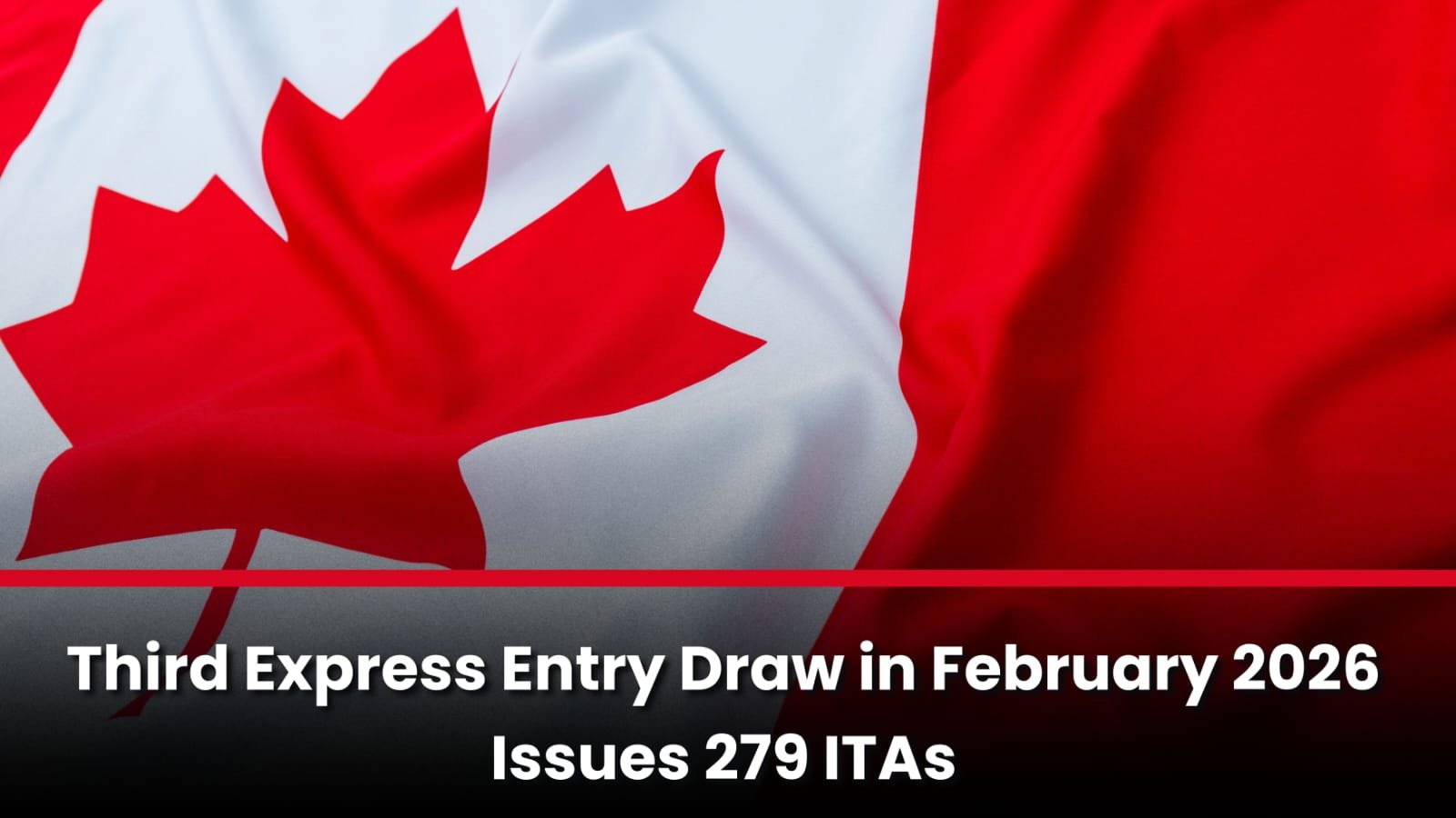Third Express Entry Draw in February 2026 Issues 279 ITAs