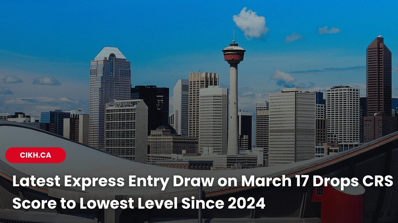 Latest Express Entry Draw on March 18 Drops CRS Cutoff Below 400