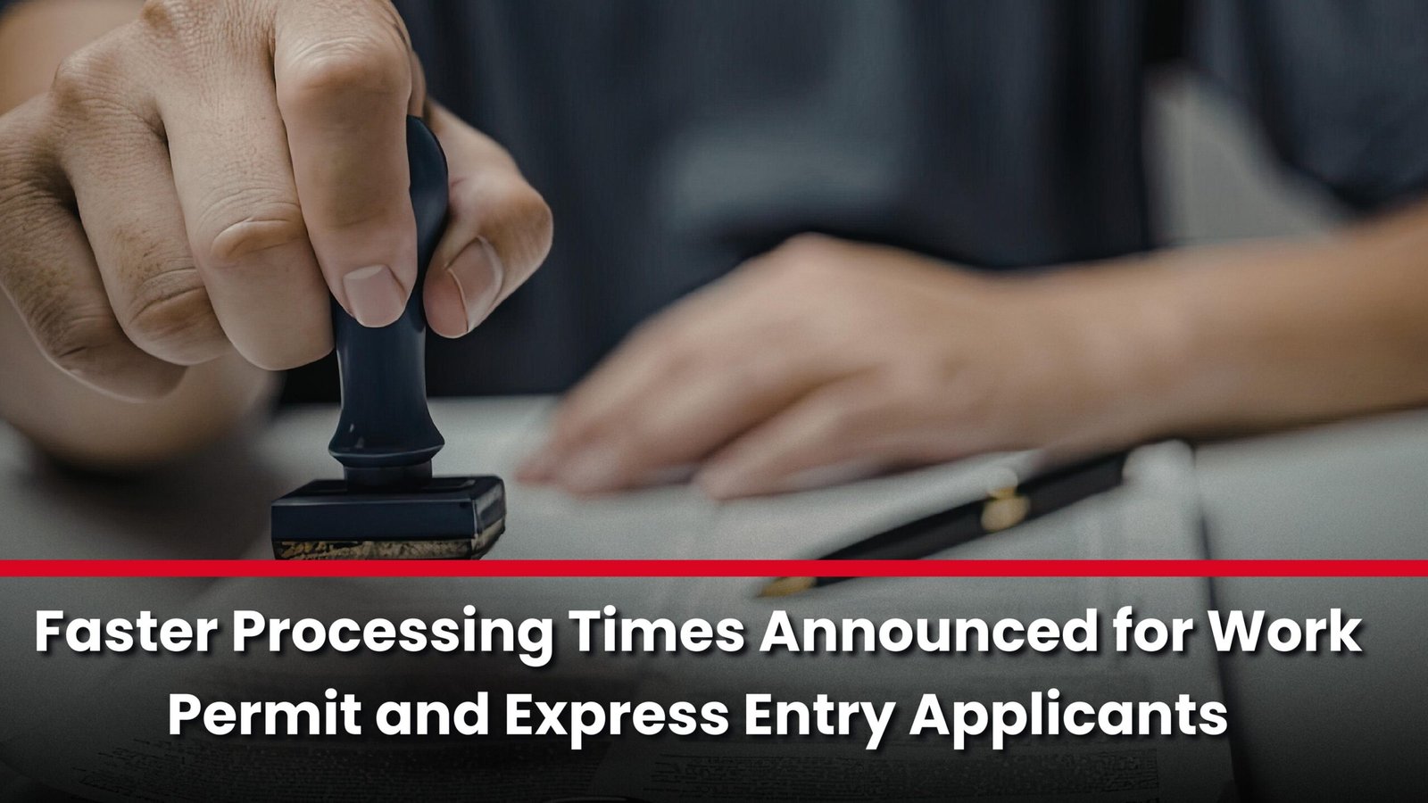 Faster Processing Times Announced for Work Permit and Express Entry Applicants