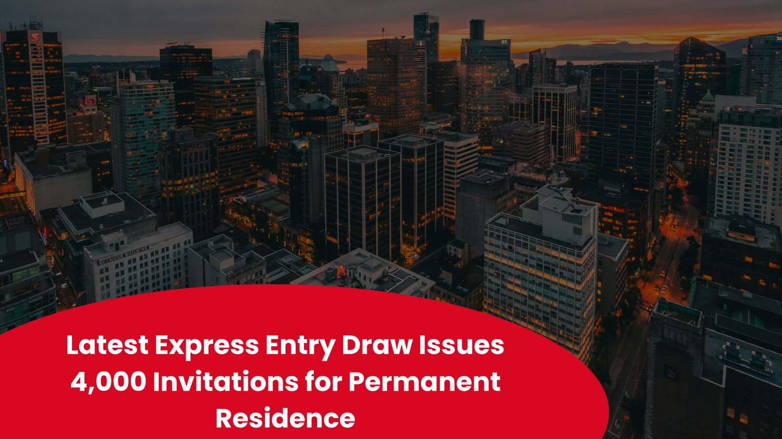 Latest Express Entry Draw Issues 4,000 Invitations for Permanent Residence