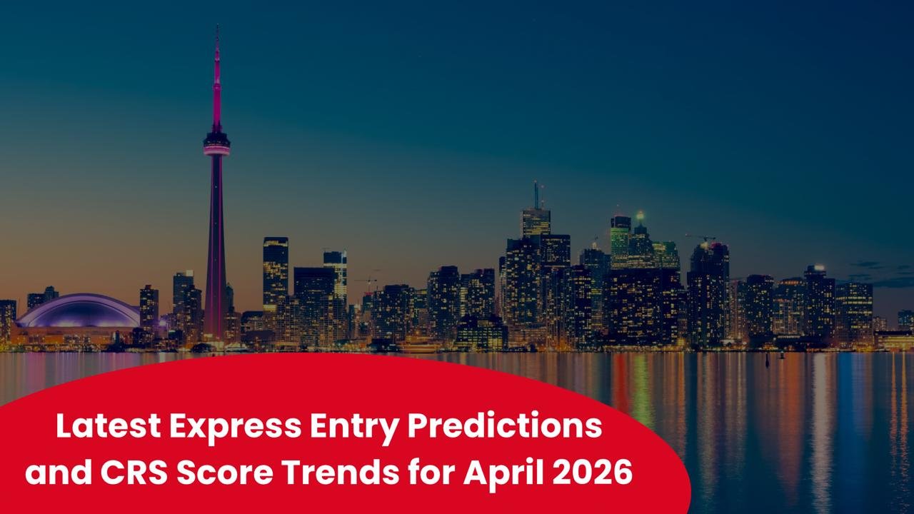 Latest Express Entry Predictions and CRS Score Trends for April 2026