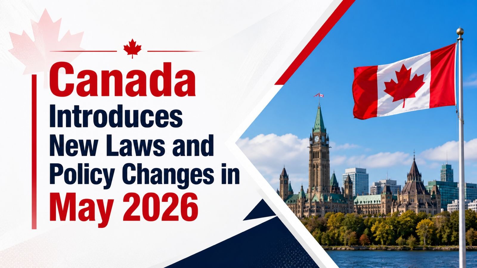Canada Introduces New Laws and Policy Changes in May 2026