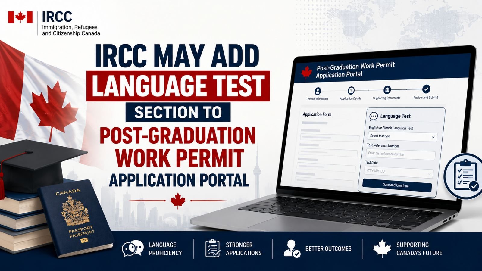 IRCC May Add Language Test Section to Post-Graduation Work Permit Application Portal