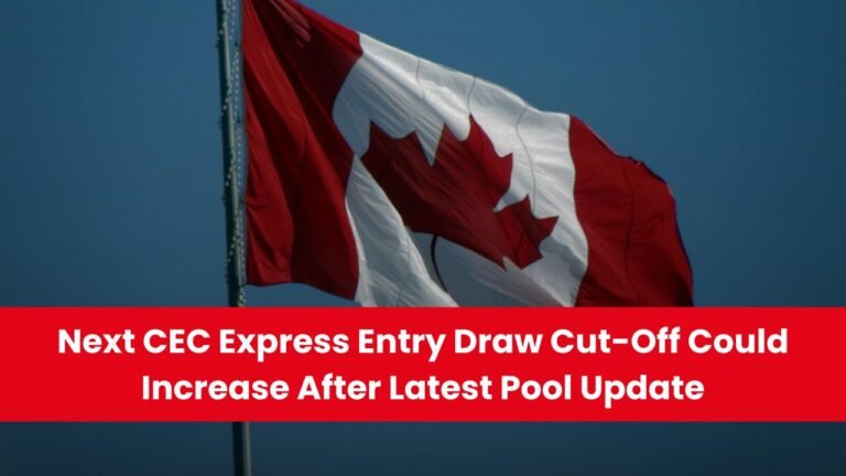 Next CEC Express Entry Draw Cut-Off Could Increase After Latest Pool Update