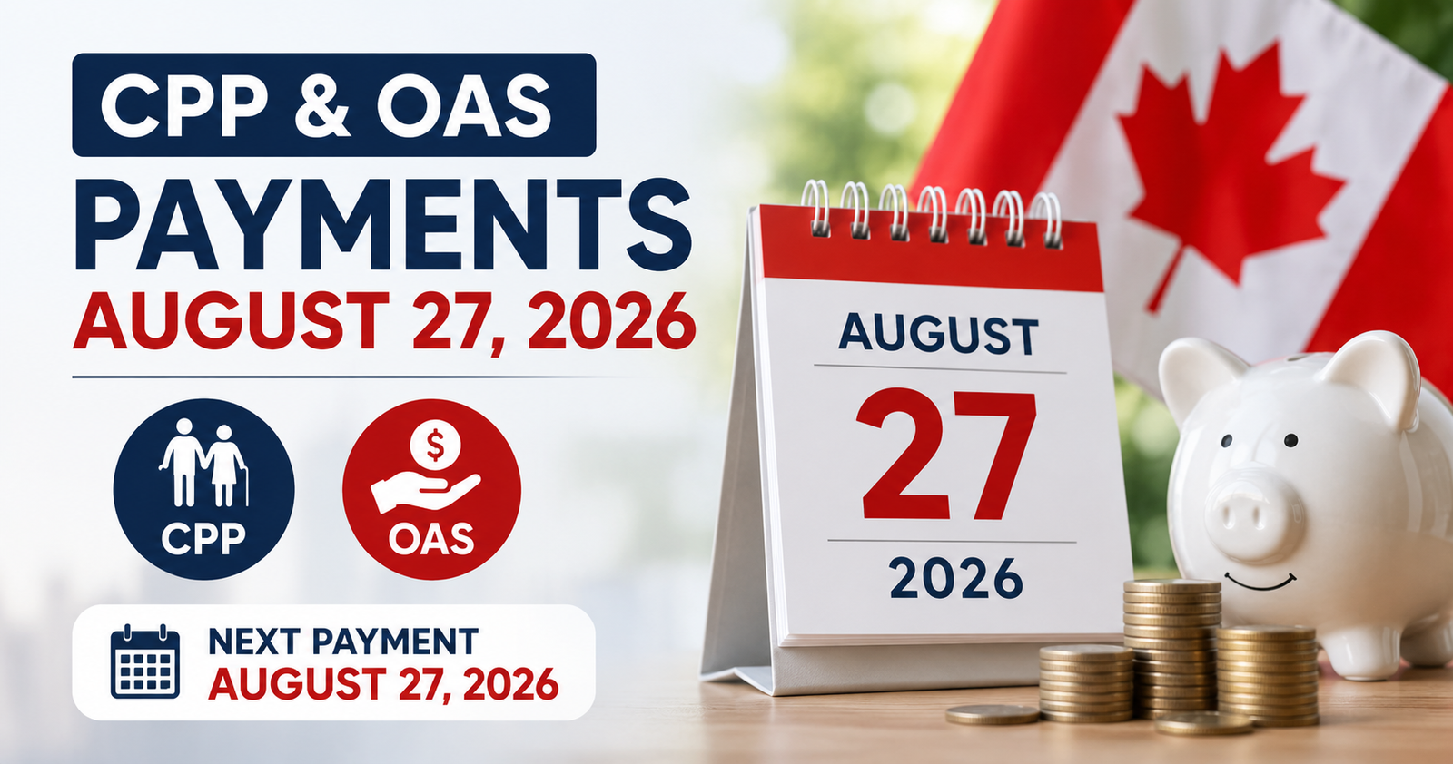 CPP and OAS payments scheduled for August 27, 2026, for Canadian seniors with payment date highlighted.