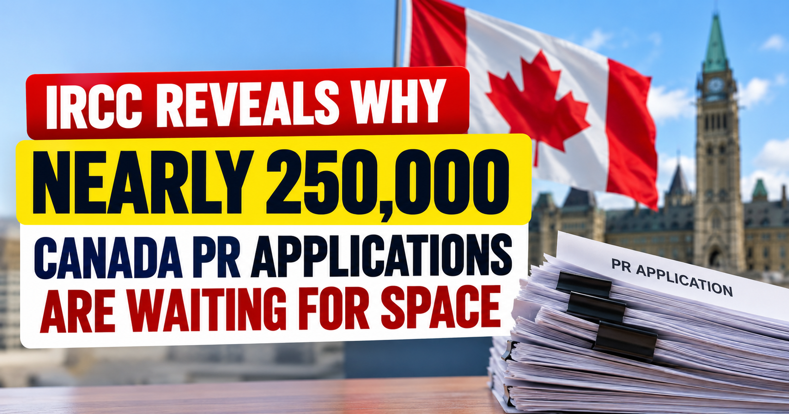 IRCC explains why nearly 250,000 Canada PR applications are waiting for available immigration spaces.