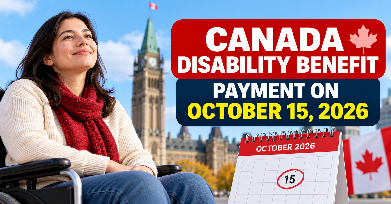 Canada Disability Benefit payment date October 15, 2026, with a Canadian flag and October calendar.